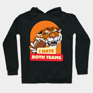 I Hate Both Teams Hoodie